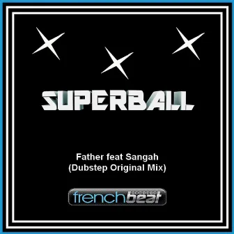 Father by Superball Feat. Sangah