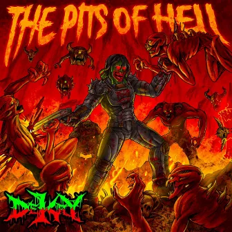 THE PITS OF HELL by Dekay the God of the Dead