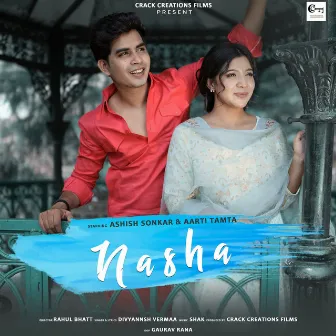 Nasha by Ashish Sonkar