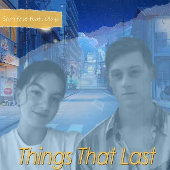 Things That Last by Scurrface