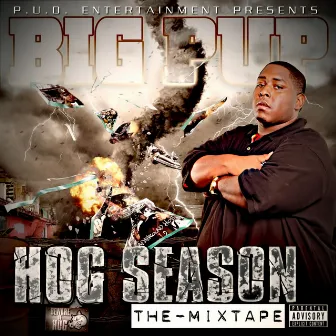 Hog Season: the Mixtape by Big Pup