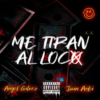 Me Tiran Al Loco by Angel Galvez