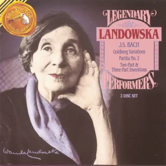 J.S. Bach: Goldberg Variations, Partita No. 2 & Three-Part Inventions by Wanda Landowska