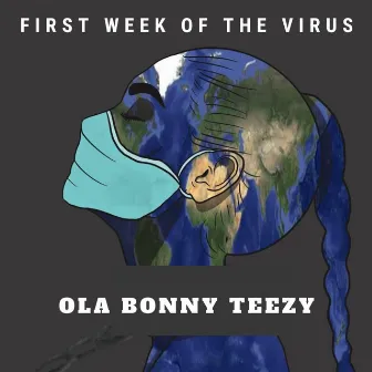 First Week of the Virus by Ola Bonny Teezy