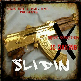 Slidin by Jc Daking