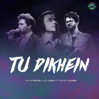 Tu Dikhein by Joel Jossy