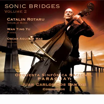 Sonic Bridges, Volume 2 by Orquesta Sinfónica Nacional de Paraguay