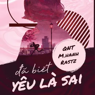 Đã Biết Yêu Là Sai by Rastz