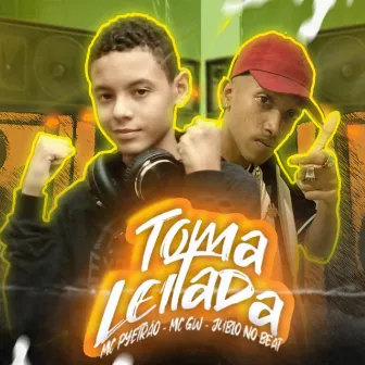 Toma Leitada by Mc Pyetrão