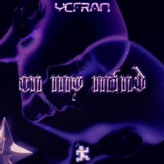 On My Mind by YCFRAN