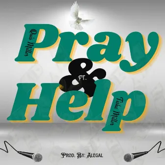 Pray & Help by Quis Miller