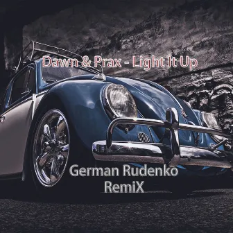 Light It Up (German Rudenko Remix) by Dawn