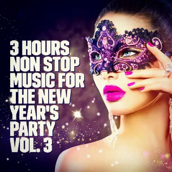 New Year's Party: 3 Hours Non Stop Music Playlist, Vol. 3 by Happy New Year