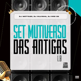 Set Mutiverso das Antigas 1.0 by DJ Rod zs