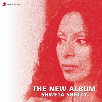 The New Album by Shweta Shetty