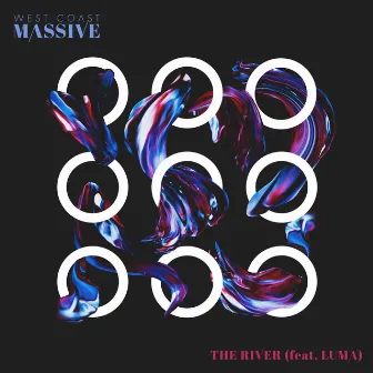 The River by West Coast Massive