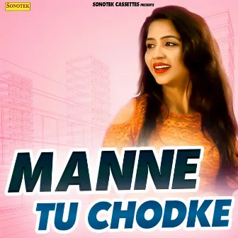 Manne Tu Chodke by Gulshan Baba