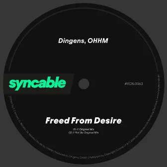 Freed From Desire by Dingens