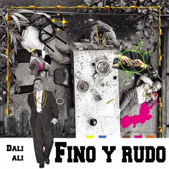 Fino y rudo by Dalí Alí