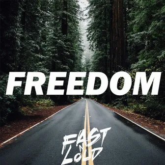 Freedom by Fast N Loud