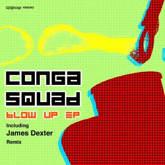 Blow Up EP by Conga Squad