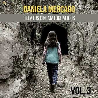 Relatos Cinematográficos, Vol. 3 by Daniela Mercado