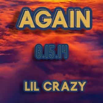 Again by Lil Crazy