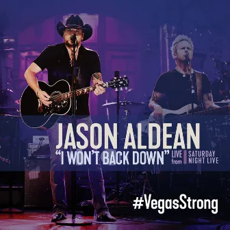 I Won't Back Down (Live From Saturday Night Live) by Jason Aldean