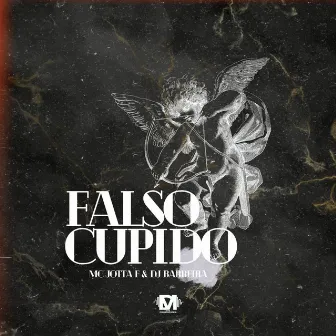 Falso Cupido by Mc Jota F Ofc