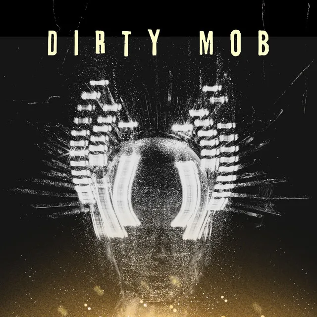 DIRTY MOB