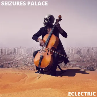 Eclectric by Seizures Palace