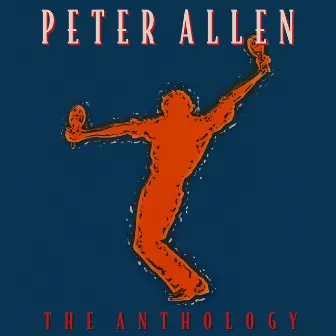 The Anthology by Peter Allen