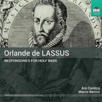 Lassus: Responsories for Holy Week by Marco Berrini