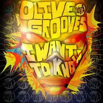 I Want To Know by Olive Grooves