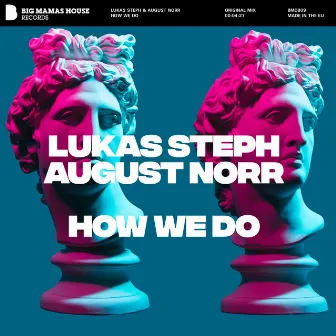 How We Do by August Norr