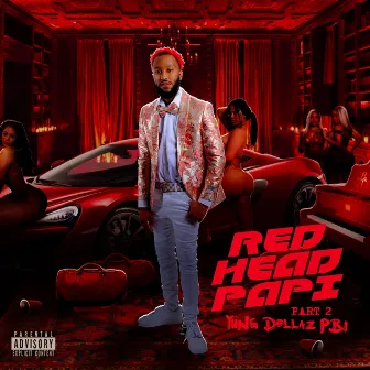 Red Head Papi, Pt. 2 by Yung Dollaz PBI