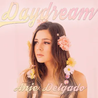 Daydream by Anie Delgado