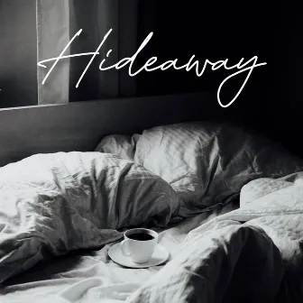 Hideaway by Bobby California