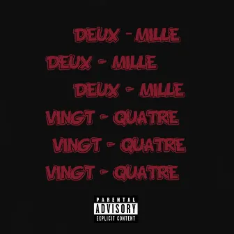 DEUX MILLE VINGT-QUATRE by CARLTI