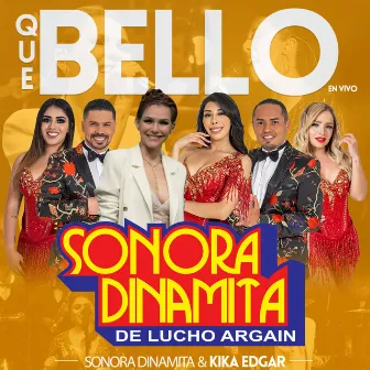 Qué Bello (En Vivo) by Sonora Dinamita De Lucho Argain