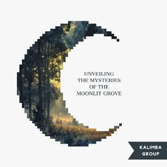 Unveiling the Mysteries of the Moonlit Grove by Kalimba Group