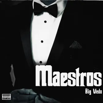 Maestro's by Big Vedo