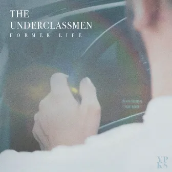 Former Life by The Underclassmen