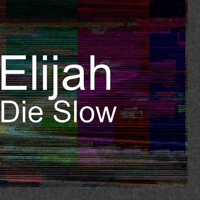 Die Slow