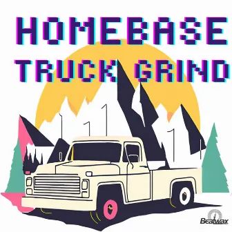 Truck Grind by Homebase