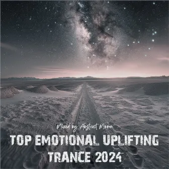 Top July 2024 Emotional Uplifting Trance by Abstract Moon