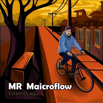 Estamos Aquí by Mr. Maicroflow