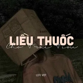 Liều Thuốc Cho Trái Tim (Lofi) by Neko Lê