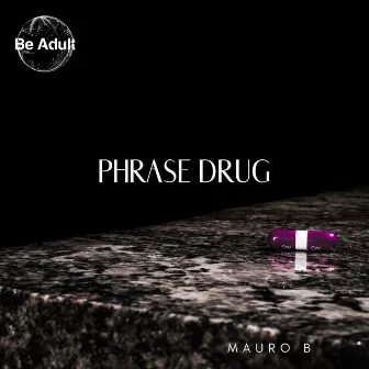 Phase Drug by Mauro B