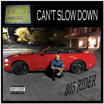 Can't Slow Down by 805 Rider